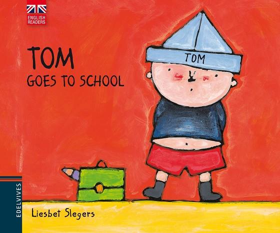 TOM GOES TO SCHOOL | 9788426390776 | SLEGERS, LIESBET (1975- ) [VER TITULOS]