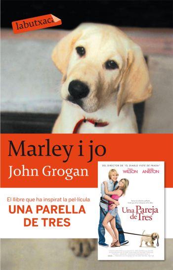 MARLEY I JO (LB-LABUTXACA). UNA PARELLA DE TRES | 9788492549443 | GROGAN, JOHN