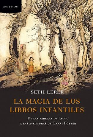 MAGIA DE LOS LIBROS INFANTILES (T/D-ARES Y MARES) | 9788498920048 | LERER, SETH