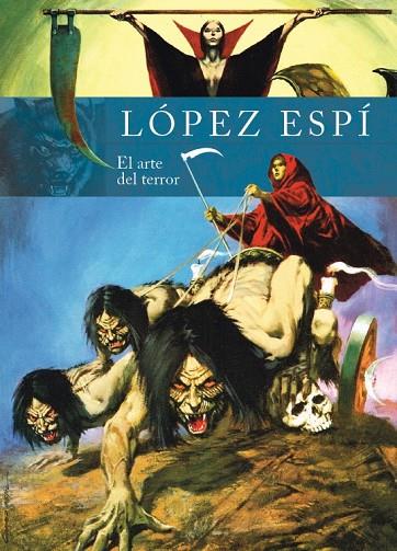RAFAEL LOPEZ ESPÍ. EL ARTE DEL TERROR | 9788418320675 | LOPEZ ESPÍ, RAFAEL