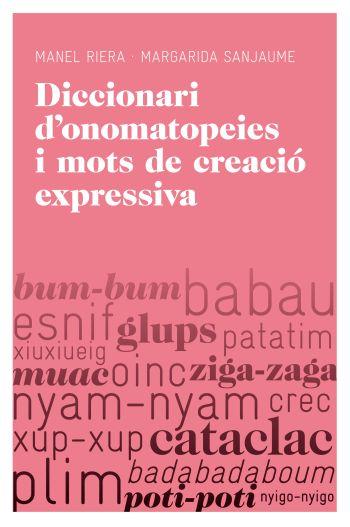 DICCIONARI D'ONOMATOPEIES I MOTS DE CREACIO EXPRESSIVA | 9788415192251 | RIERA, MANEL - SANJAUME, MARGARIDA