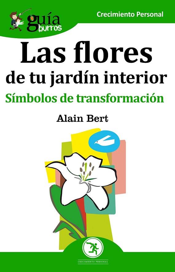 GUÍABURROS LAS FLORES DE TU JARDÍN INTERIOR | 9788412055641 | BERT, ALAIN