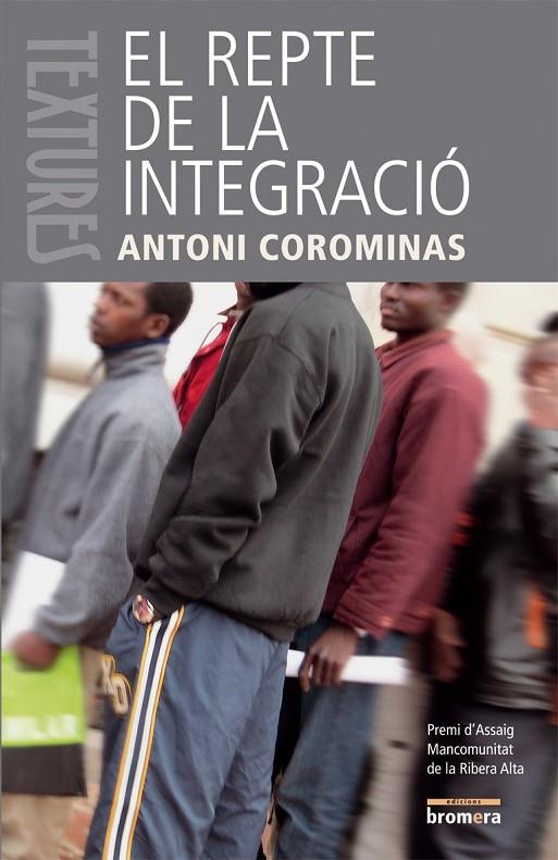 REPTE DE LA INTEGRACIO, EL (TEXTURES) | 9788498240924 | COROMINAS DIAZ, ANTONI