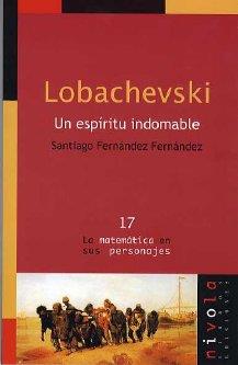 LOBACHEVSKI. UN ESPIRITU INDOMABLE | 9788495599698 | SANTIAGO FERNÁNDEZ