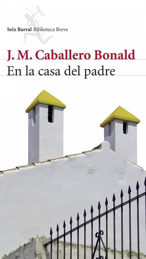 EN LA CASA DEL PADRE (BB) | 9788432212512 | CABALLERO BONALD, J.M.