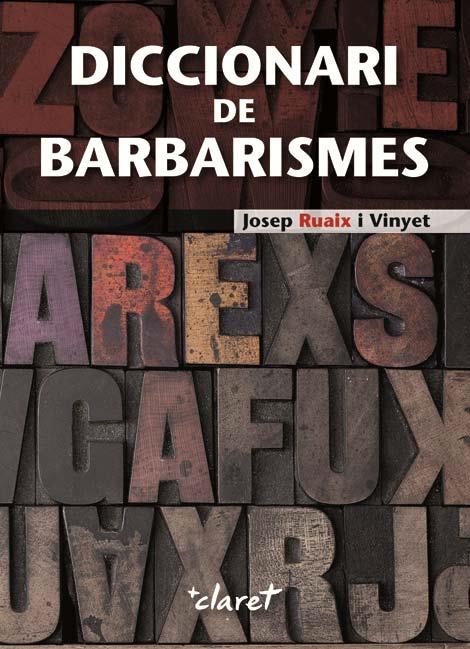 DICCIONARI DE BARBARISMES (CLARET) | 9788498464986 | RUAIX I VINYET, JOSEP