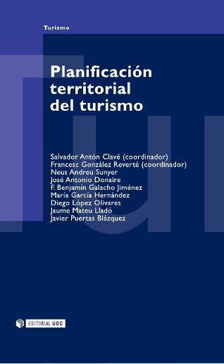 PLANIFICACION TERRITORIAL DEL TURISMO | 9788497883221 | ANTON CLAVE, SALVADOR ,   COORD.