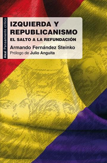 IZQUIERDA Y REPUBLICANISMO (PENSAMIENTO CRITICO) | 9788446031345 | FERNANDEZ STEINKO, ARMANDO