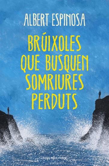 BRUIXOLES QUE BUSQUEN SOMRIURES PERDUTS (ROSA DELS VENTS) | 9788401388491 | ESPINOSA, ALBERT