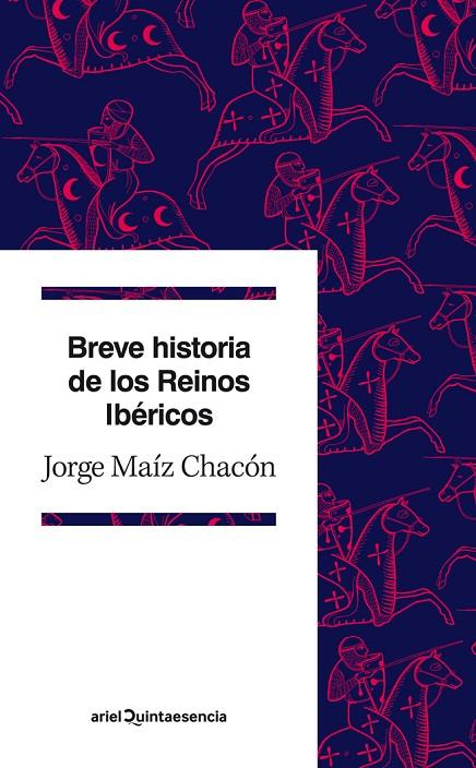 BREVE HISTORIA DE LOS REINOS IBÉRICOS (QUINTAESENCIA) | 9788434405806 | MAIZ CHACO, JORGE