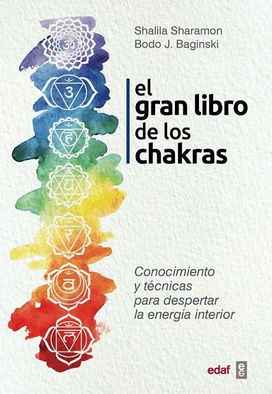 EL GRAN LIBRO DE LOS CHAKRAS | 9788441437425 | SHAROMON, SHALILA/BAGINSKI, BODO J.