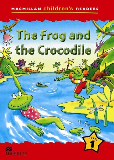 MCHR 1 THE FROG AND THE CROCODILE | 9780230402010 | SHIPTON, P.