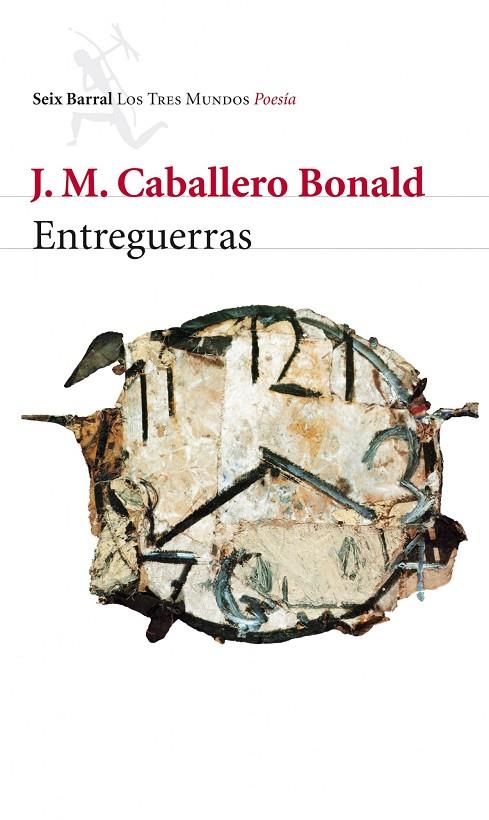 ENTREGUERRAS O LA DURACION DEL PASADO (TRES MUNDOS-POESIA) | 9788432214073 | CABALLERO BONALD, JOSE MANUEL