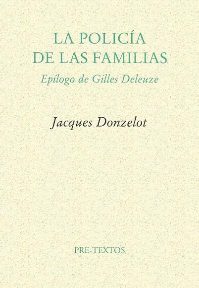 LA POLICÍA DE LAS FAMILIAS | 9788485081257 | DONZELOT, JACQUES