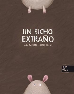 BICHO EXTRAÑO, UN (K DE LIBROS) | 9788496957671 | DAPORTA, MON - VILLAN, OSCAR