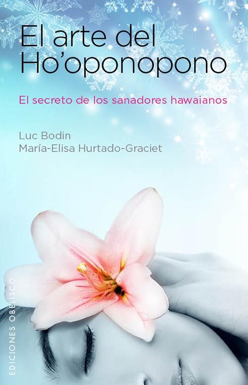 EL ARTE DE HO'OPONOPONO | 9788497779203 | HURTADO-GRACIET, MARIELI/BODIN, LUC