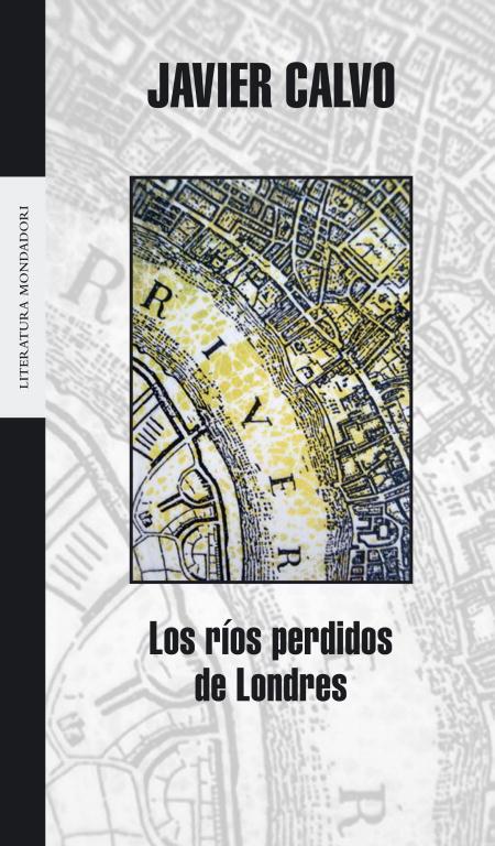 RIOS PERDIDOS DE LONDRES, LOS (LITERATURA) | 9788439714132 | CALVO, JAVIER
