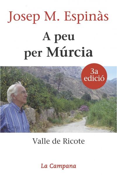 A PEU PER MURCIA : VALLE DE RICOTE | 9788496735323 | ESPINAS, JOSEP M. (1927- )