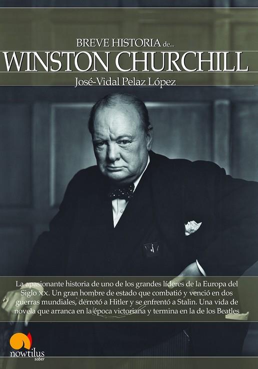 BREVE HISTORIA DE WINSTON CHURCHILL | 9788499674209 | PELAZ LÓPEZ, JOSÉ-VIDAL