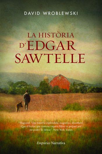HISTÒRIA D'EDGAR SAWTELLE, LA (EMPURIES/NARRATIVA) T/D | 9788497876674 | WROBLEWSKI, DAVID