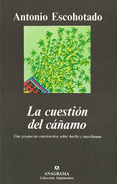 CUESTION DEL CAÑAMO, LA | 9788433905468 | ESCOHOTADO, ANTONIO