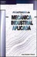 PRONTUARIO DE MECANICA INDUSTRIAL APLICADA | 9788428328418 | ROLDAN, JOSE