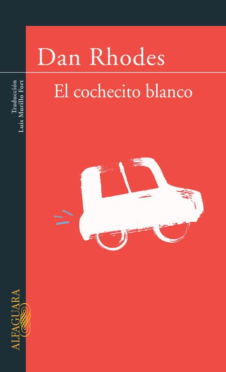 COCHECITO BLANCO,EL | 9788420401799 | RHODES, DAN (1972- )