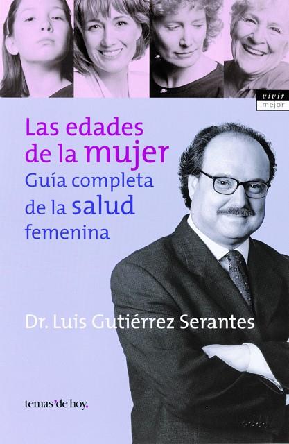 EDADES DE LA MUJER, LAS | 9788484602699 | DR.LUIS GUTIERREZ SERANTES