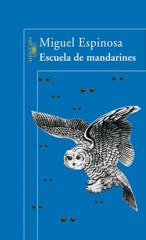 ESCUELA DE MANDARINES | 9788420466910 | ESPINOSA, MIGUEL (1926-1982)