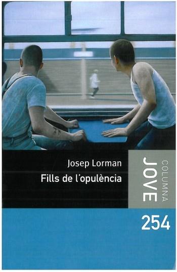 FILLS DE L'OPULÈNCIA (C.JOVE) | 9788499321677 | LORMAN, JOSEP