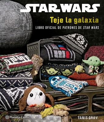 STAR WARS TEJE LA GALAXIA | 9788413421629 | GRAY, TANIS