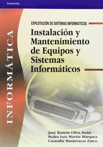 INSTALACIONES Y MANTENIMIENTO DE EQUIPOS Y SISTEMAS INFORMAT | 9788497323833 | OLIVA HABA, [ET. ALT] - MARTIN MARQUEZ - MANJAVACA