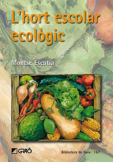 HORT ESCOLAR ECOLOGIC L' (BIB.GUIX) | 9788478276998 | ESCUTIA, MONTSE