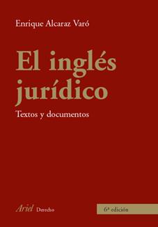 INGLES JURIDICO. TEXTOS Y DOCUMENTOS (DERECHO) | 9788434456006 | ALCARAZ VARO, ENRIQUE