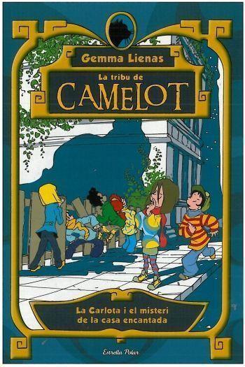 TRIBU DE CAMELOT 5. CARLOTA I EL MISTERI LA CASA ENCANTADA | 9788499322605 | LIENAS,GEMMA