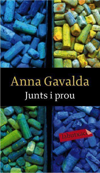JUNTS I PROU (LABUTXACA) | 9788492549771 | GAVALDA, ANNA