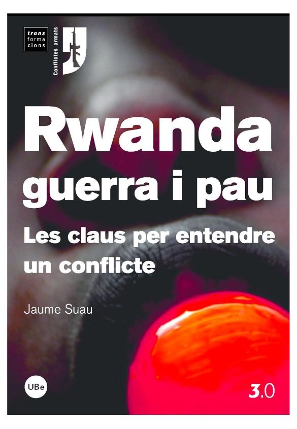 RWANDA GUERRA I PAU. CLAUS PER ENTENDRE UN CONFLICTE (TRANS | 9788447533602 | SUAU, JAUME