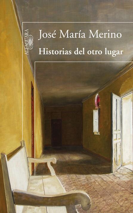 HISTORIAS DEL OTRO LUGAR (HISPANICAS) | 9788420474724 | MERINO SANCHEZ, JOSE MARIA