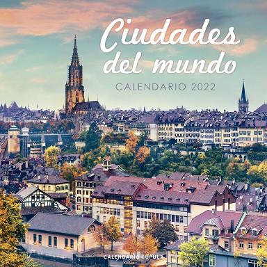 CALENDARIO CIUDADES DEL MUNDO 2022 | 9788448028671 | AA. VV.