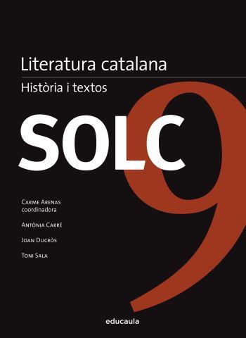 SOLC 9. LITERATURA CATALANA (HISTORIA Y TEXTOS) EDUCAULA | 9788492672677 | ARENAS, CARME (COORD.) - CARRE, A. - DUCROS, J. -