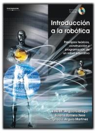 INTRODUCCION A LA ROBOTICA (+CD ROM) | 9788497323864 | ANGULO, JOSE Mª - ROMERO, SUSANA - ANGULO, IGNACIO