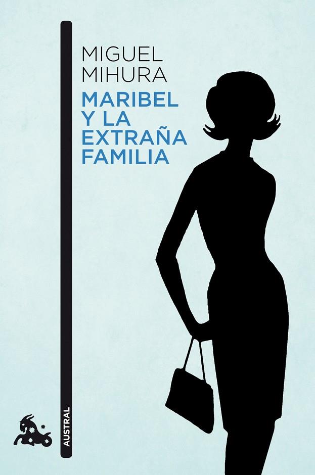MARIBEL Y LA EXTRAÑA FAMILIA (AUSTRAL TEATRO) | 9788467034066 | MIHURA, MIGUEL