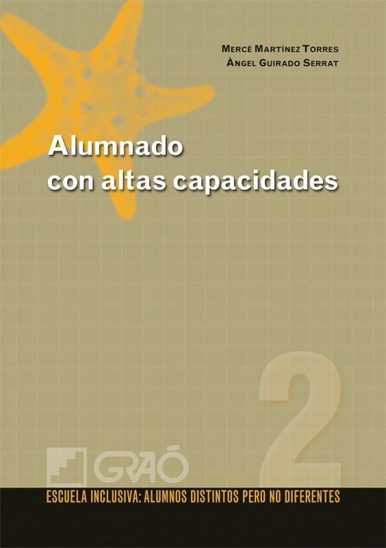ALUMNADO CON ALTAS CAPACIDADES | 9788478279425 | GUIRADO SERRAT, ÀNGEL/MARTÍNEZ TORRES, MERCÈ