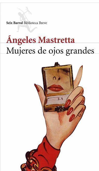 MUJERES DE OJOS GRANDES | 9788432212468 | MASTRETTA,ANGELES