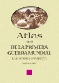 ATLAS DE LA PRIMERA GUERRA MUNDIAL | 9788446018674 | GILBERT, MARTIN