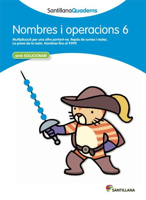 NOMBRES I OPERACIONS N.6 (QUADERNS SANTILLANA) | 9788468013879