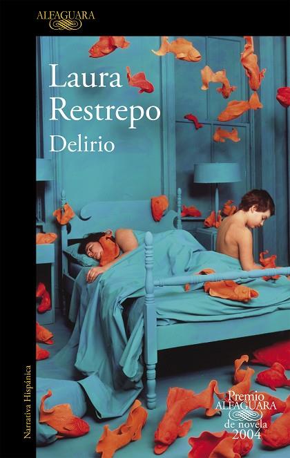 DELIRIO  -PREMIO ALFAGUARA 2004- | 9788420401751 | RESTREPO, LAURA