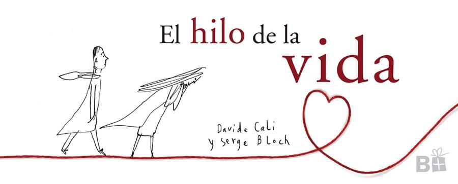 EL HILO DE LA VIDA | 9788466661744 | DAVIDE CALI/SERGE BLOCH