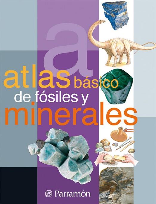 ATLAS BASICO DE FOSILES Y MINERALES | 9788434225688 | AA.VV.