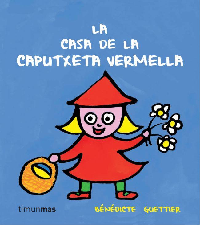 CASA DE LA CAPUTXETA VERMELLA (TM) | 9788499327228 | GUETTIER, BENEDICTE